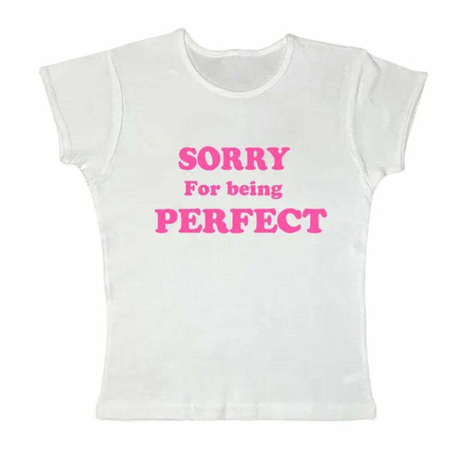 Sorry For Being Perfect Baby Tee - Trendy Outfit Ideas for Every Occasion