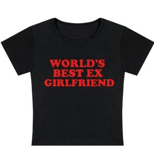 World's Best Ex Girlfriend Slogan Top - Trendy Outfit Ideas & Casual Fits