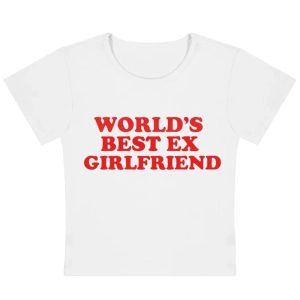 World's Best Ex Girlfriend Slogan Top - Trendy Outfit Ideas & Casual Fits