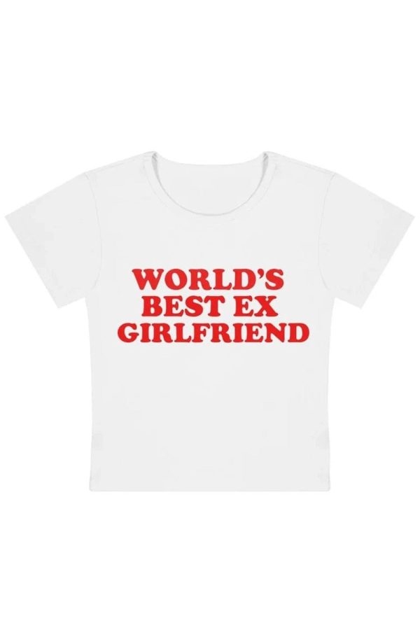 World's Best Ex Girlfriend Slogan Top - Trendy Outfit Ideas & Casual Fits